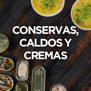 Conservas, caldos y cremas